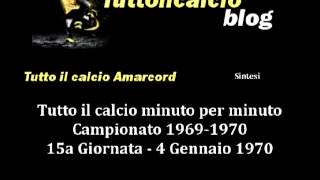 Tutto il calcio Amarcord Campionato 196970 15a Giornata Sintesi [upl. by Ottie]