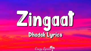 Zingaat Lyrics  Dhadak  AjayAtul Janhvi Kapoor Ishan Khattar [upl. by Nilkoorb]