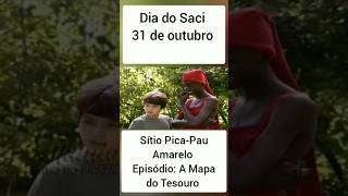 Dia do Saci 31 de outubro  Sítio PicaPau Amarelo Episódio A Mapa do Tesouro diadosaci saci [upl. by Nuarb]