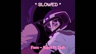 Flenn  Napoli Ft Zedk  S L O W E D [upl. by Catherin]