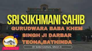 Sukhmani Sahib Gurudwara Baba Khem Singh Ji Darbar  Teona Bathinda [upl. by Akiria977]