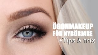 NYBÖRJAREögon makeup  Så här gör du  tips amp trix [upl. by Samantha]