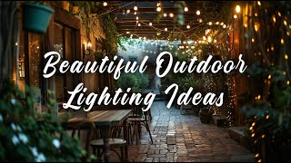 Top 30 Outdoor Lighting Ideas for Your Garden  Patio Lighting  Backyard Lighting [upl. by Norvin860]