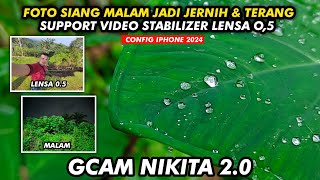 CONFIG IPHONE 2024 🔥 GCAM NIKITA 20 VIDEO STABILIZER  ANDROID 914 [upl. by Sturrock]