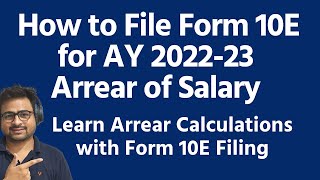 How to File Form 10E for AY 202223  How to Fill Form 10E for Arrears of Salary  Form 10e Filing [upl. by Lisa]