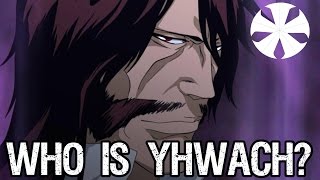 Bleach Discussion Who Is Yhwach  Tekking101 [upl. by Aida300]