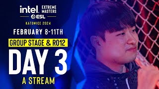 IEM SC2 Katowice 2024  Group Stage amp Ro12  Stream A  Day 3 [upl. by Alveta]