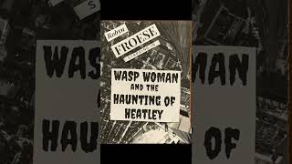 The Wasp Woman And The Haunting of Heatley  Promo [upl. by Ecirpac468]