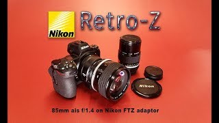 Retro Legacy Lenses on the Nikon Z using the FTZ adapter [upl. by Josephson]