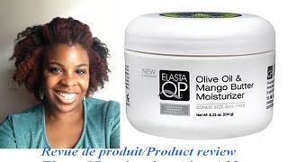 Video 70  Product review Elasta Qp Olive Oil amp Mango Butter Moisturizer [upl. by Erb]