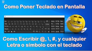 Como poner Teclado en Pantalla  Como escribir arroba en pc y cualquier letra o símbolo [upl. by Lenoel827]