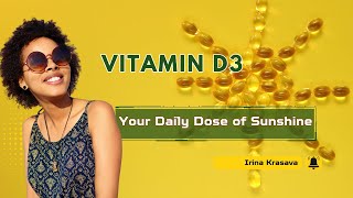 Vitamin D3 Your Daily Dose of Sunshine [upl. by Nasaj]