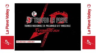 9° TROFEO LA PIAVE  TORNEO NAZIONALE DI VOLLEY UNDER 17 MASCHILE [upl. by Euqinahs]