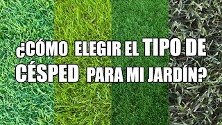 Cómo elegir el tipo de césped para mi jardín  JARDÍN Ep 8 [upl. by Neron]