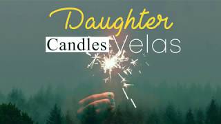 Candles  Daughter  Letra español  Lyrics [upl. by Celina]