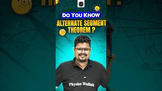 What is Alternate Segment Theorem❓ 🤔 PW Shorts Maths [upl. by Rehptosirhc]