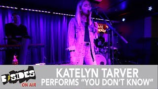 BSides OnAir Katelyn Tarver Performs quotYou Dont Knowquot [upl. by Ical]