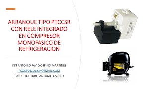 ARRANQUE O INICIO COMPRESOR MONOFASICO DE REFRIGERACION CON RELE INTEGRADO [upl. by Viguerie547]