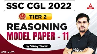 SSC CGL Tier 2  SSC CGL Mains Reasoning by Vinay Tiwari  Model Paper 11 [upl. by Uos]