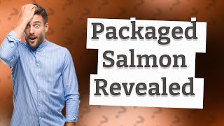 Is packaged salmon already cooked [upl. by Nielsen403]