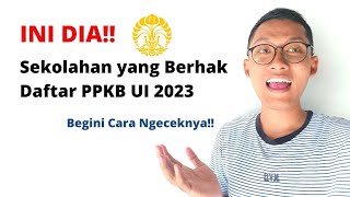 Sekolahan yang Bisa Daftar di PPKB UI 2023 [upl. by Airdni]