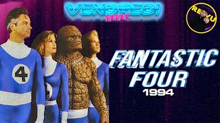 The Fantastic Four 1994 Le FANTASTIQUE nanar jamais sortie [upl. by Myrta858]