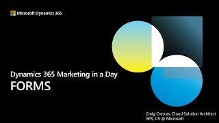 D365 Marketing in a Day  Creating Forms [upl. by Yhtamit268]