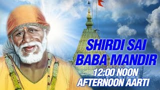 Shirdi Sai Baba Afternoon Aarti 1200 Noon by Suresh Wadkar  Mandir Madhyan Aarti  SAI AASHIRWAD [upl. by Kciremed]