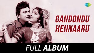 Gandondu Hennaaru  All Songs Playlist  Dr Rajkumar Barathi Narasimharaju  TG Lingappa [upl. by Stevie]