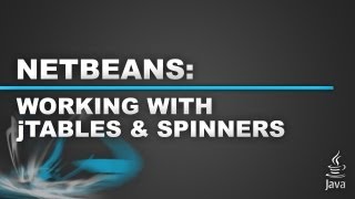 Netbeans Tutorial  Using jTables and Spinners [upl. by Diann]