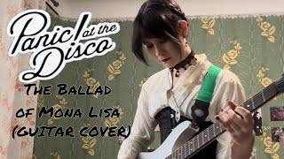 Panic at the Disco  The Ballad of Mona LisaGUITAR COVER [upl. by Alexandros685]