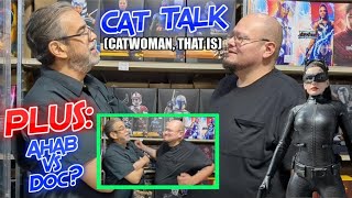 Cat Talk Catwoman That Is Plus Doc Vs Ahab [upl. by Rainer]