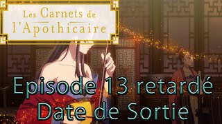 Les Carnets de l’Apothicaire 13 VOSTFR  Episode retardé et date de sortie [upl. by Aissatsana]