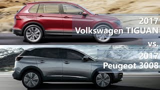 2017 Volkswagen Tiguan vs 2017 Peugeot 3008 technical comparison [upl. by Odie589]