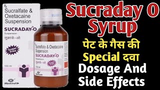 Sucraday O Syrup Uses  Sucralfate And Oxetacaine Suspension  गैस की Special दवा  Dosage [upl. by Fawnia]