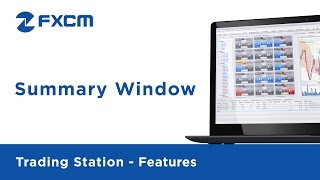 Summary Window  FXCM Trading Station II [upl. by Huckaby]