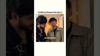 12000 ka khana😱 fun viral abhishekmalhan fukrainsaan triggeredinsaan pushpa edit vlog fyp [upl. by Yanffit309]