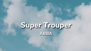 ABBA  Super Trouper Lyrics [upl. by Estas241]