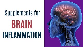 Supplements For Resolving Neuroinflammation [upl. by Calvina]