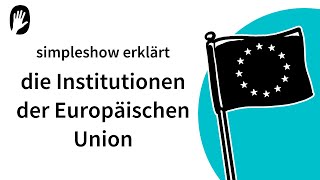 Die simpleshow erklärt die Institutionen der Europäischen Union [upl. by Harmonia517]