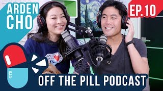 Ryan and Arden Discuss Their Relationship Ft Arden Cho  Off The Pill 10 [upl. by Zielsdorf751]