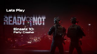 Ready or Not germandeutsch Commander Mode Lets Play Einsatz 10 Party Crasher [upl. by Tteirrah]