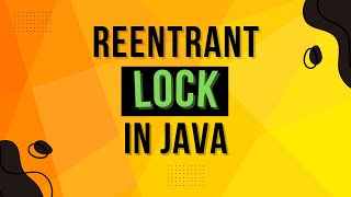 What Is Reentrant Lock In Java  Complete Multithreading Tutorial Series Ep 26 [upl. by Gladdie]