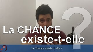 La CHANCE existetelle   Agir au Quotidien 96 [upl. by Aneerak215]