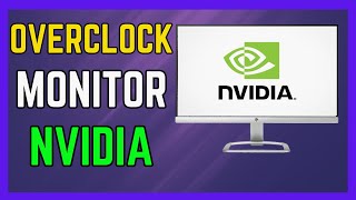 How To Overclock Monitor With Nvidia Control Panel Increase Hz  Full Guide [upl. by Adnim]