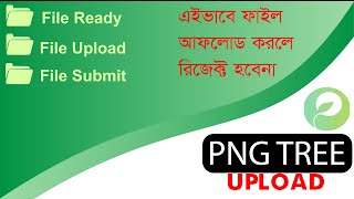 How To Upload Design On Pngtree The Proper Way To Prepare amp Upload Files In PNGTREE [upl. by Corinne]