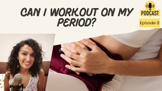 Can I workout during my Period SabhFIT Episode 8 [upl. by Eetnuahs692]