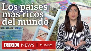 Cuáles son los 10 países más ricos y qué debes saber sobre esta lista [upl. by Philipp472]