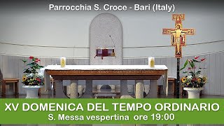 XIV DOMENICA DEL TEMPO ORDINARIO  S Messa prefestiva  13072024  Parrocchia Santa Croce  Bari [upl. by Ambrosio]