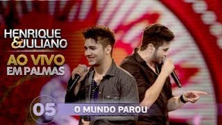 Henrique e Juliano  O MUNDO PAROU  DVD Ao vivo em Palmas [upl. by Ifok]